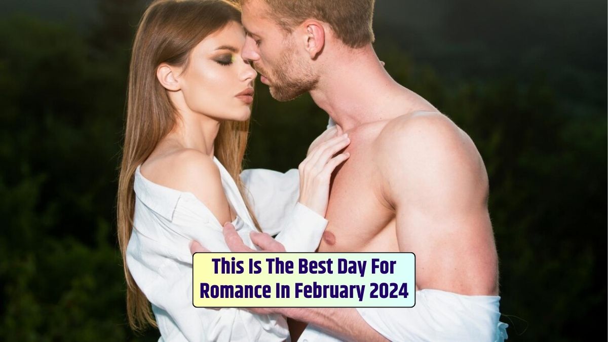 For the hot couple romancing, this day marks the pinnacle of romance in February 2024.